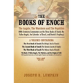 The Books of Enoch: The Angels, the Watchers and the Nephilim (with Extensive Commentary on the Three Books of Enoch, the Fallen Angels, T