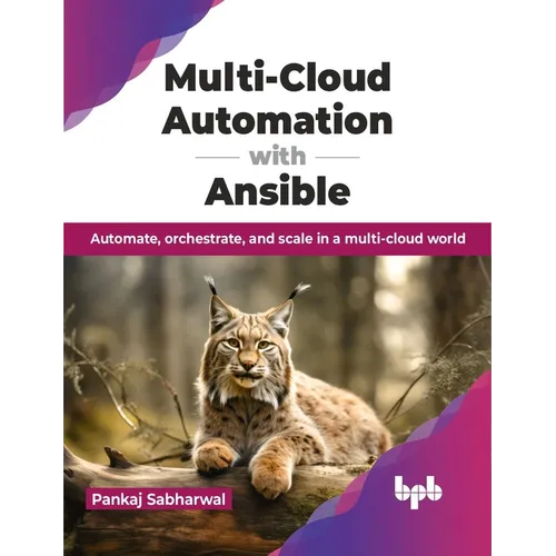 Multi-Cloud Automation with Ansible: Automate, orchestrate, and scale in a multi-cloud world (English Edition)