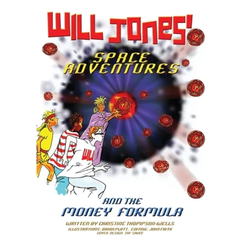 Will Jones Space Adventures and The Money Formula