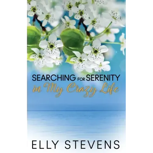 Searching for Serenity in My Crazy Life