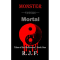 Monster versus Mortal