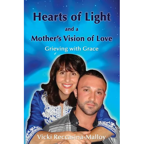 Hearts of Light and a Mother's Vision of Love