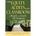 Using Equity Audits in the Classroom to Reach and Teach All Students