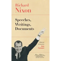 Richard Nixon: Speeches, Writings, Documents