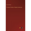The Seven Periods of English Architecture