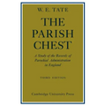 The Parish Chest: A Study of the Records of Parochial Administration in England