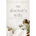 The Doctor's Wife: Battling Mental Illness through Marriage and Motherhood