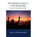 The Word of God - Our Medicine