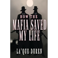 How the Mafia Saved My Life