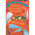 Women Surrounded by Water: A Memoir