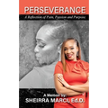 Perseverance: A Reflection of Pain, Passion and Purpose