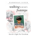 Walking In My Son's Footsteps: David's Fight For Freedom