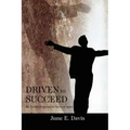 Driven to Succeed: My Father's Indomitable Survival Spirit