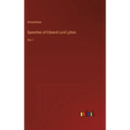Speeches of Edward Lord Lytton: Vol. I