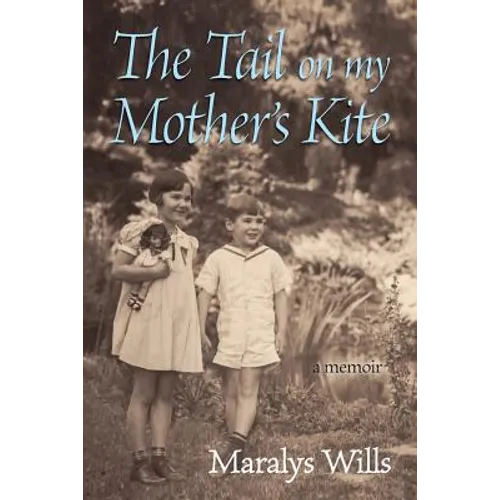 The Tail On My Mother's Kite: a memoir