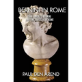 Bernini in Rome: Gian Lorenzo Bernini and the Baroque in Rome