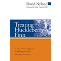 Treating Huckleberry Finn: A New Narrative Approach to Working with Kids Diagnosed ADD/ADHD