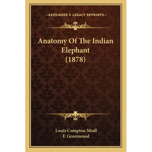 Anatomy Of The Indian Elephant (1878)