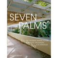 Seven Palms: The Thomas Mann House in Pacific Palisades, Los Angeles