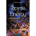Spirals of Energy, the Ancient Art of Selfica