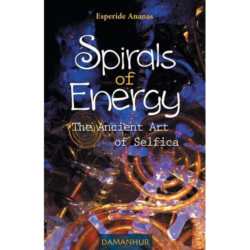 Spirals of Energy, the Ancient Art of Selfica