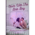 Stuck With The Bad Boy: In Love With My Senior (Teen Romance)