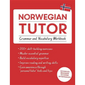 Norwegian Tutor: Grammar and Vocabulary Workbook (Learn Norwegian with Teach Yourself): Advanced Beginner to Upper Intermediate Course
