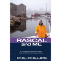 Rascal and Me: A Voyage Around the Eastern U.S. and Parts of Canada Alone