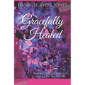 Gracefully Healed: Making Breast Cancer Aware of Our God