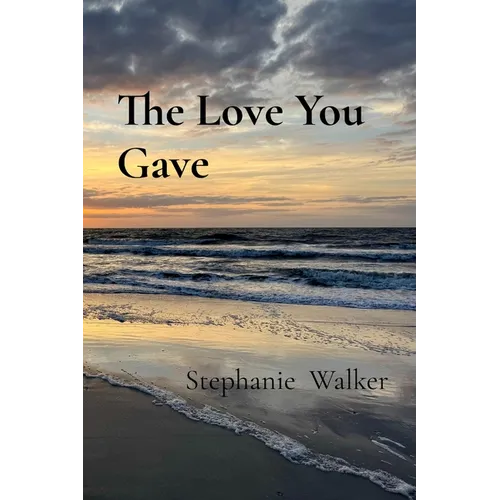 The Love You Gave