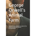George Orwell's Animal Farm: Adapted as a Play for the classroom by Steven Raine