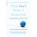This Isn't What I Expected: Overcoming Postpartum Depression