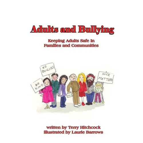 Adults and Bullying: Keeping Adults Safe in Families and Communities