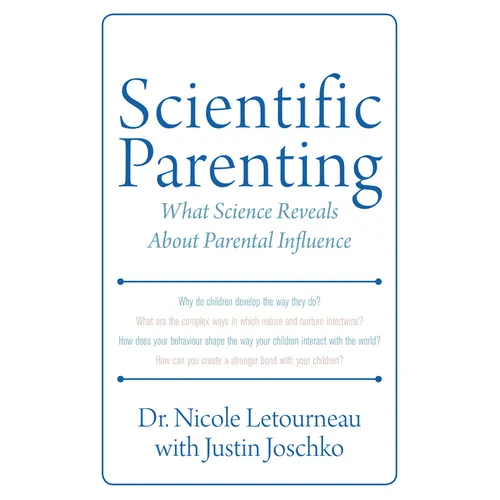 Scientific Parenting: What Science Reveals about Parental Influence