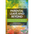 Parental Leave and Beyond: Recent International Developments, Current Issues and Future Directions