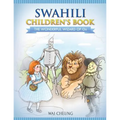 Swahili Children's Book: The Wonderful Wizard Of Oz
