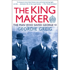 The King Maker: The Man Who Saved George VI - Paperback