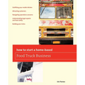 How To Start a Home-based Food Truck Business