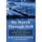 My March Through Hell: A Young Girl's Terrifying Journey to Survival