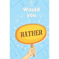 Would you rather: game for adults