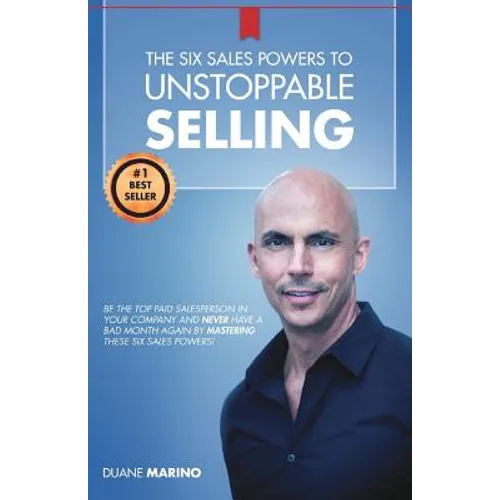 The Six Sales Powers to UNSTOPPABLE SELLING