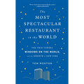 The Most Spectacular Restaurant in the World: The Twin Towers, Windows on the World, and the Rebirth of New York
