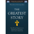 The Greatest Story: The Divine Narrative of Redemption Unveiled Throughout Scripture