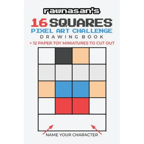 16 Squares Pixel Art Challenge Drawing Book: 4x4 Grid Templates 12 Paper Toy Miniatures To Cut Out