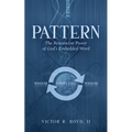 Pattern: The Restorative Power of God's Embedded Word