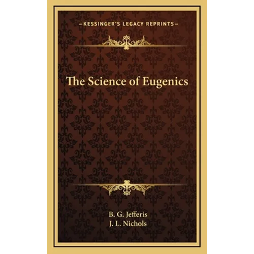 The Science of Eugenics