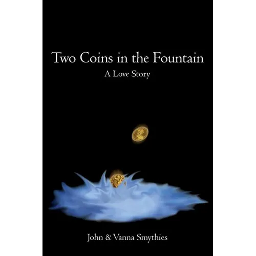 Two Coins in the Fountain: A Love Story