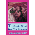 21 Ways to Attract Your Soulmate