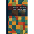 Gifted Children Their Nature and Nurture