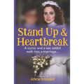 Stand Up and Heartbreak: A Comic and a Sex Addict Walk into a Marriage...